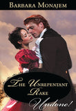 The Unrepentant Rake (Mills & Boon Historical Undone): First edition by Barbara Monajem (9781408979105)