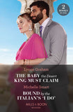 The Baby The Desert King Must Claim / Bound By The Italian's 'I Do': The Baby the Desert King Must Claim / Bound by the Italian's 'I Do' (A Billion-Dollar Revenge) (Mills & Boon Modern) by Lynne Graham and Michelle Smart