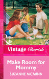Make Room For Mommy (Mills & Boon Vintage Cherish) by Suzanne McMinn