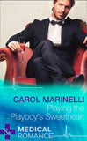 Playing The Playboy's Sweetheart (London's Most Desirable Docs, Book 1) (Mills & Boon Medical) by Carol Marinelli