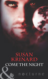 Come the Night (Mills & Boon Nocturne) by Susan Krinard