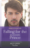 Falling For The Baldasseri Prince (The Baldasseri Royals, Book 2) (Mills & Boon True Love) by Rebecca Winters
