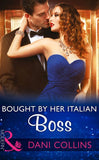 Bought By Her Italian Boss (Mills & Boon Modern) by Dani Collins