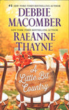 A Little Bit Country: A Little Bit Country / Blackberry Summer (Hope's Crossing) by Debbie Macomber and RaeAnne Thayne