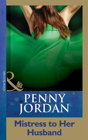 Mistress To Her Husband (Mills & Boon Modern): First edition (9781408998830)