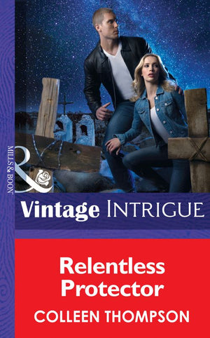Relentless Protector (Thriller, Book 15) (Mills & Boon Intrigue): First edition by Colleen Thompson (9781472036063)