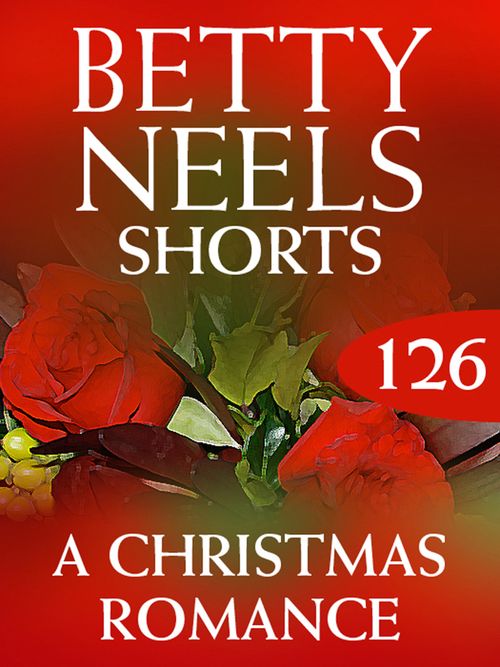 A Christmas Romance (New): First edition by Betty Neels (9781408983294)
