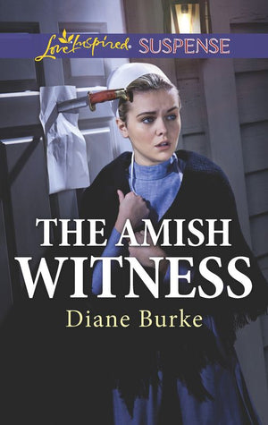 The Amish Witness (Mills & Boon Love Inspired Suspense) by Diane Burke (9781474069946)