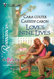 Love's Nine Lives (Mills & Boon Silhouette): First edition by Cara Colter and Cassidy Caron (9781474012263)