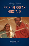 Prison Break Hostage (Honor Bound, Book 5) (Mills & Boon Heroes) by Anna J. Stewart