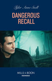 Dangerous Recall (Mills & Boon Heroes) (9780008939281)