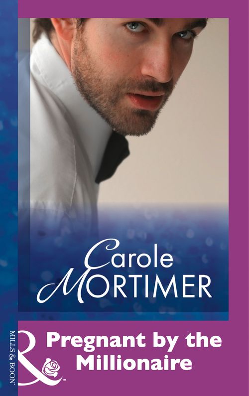 Pregnant By The Millionaire (Mills & Boon Modern): First edition by Carole Mortimer (9781474030175)