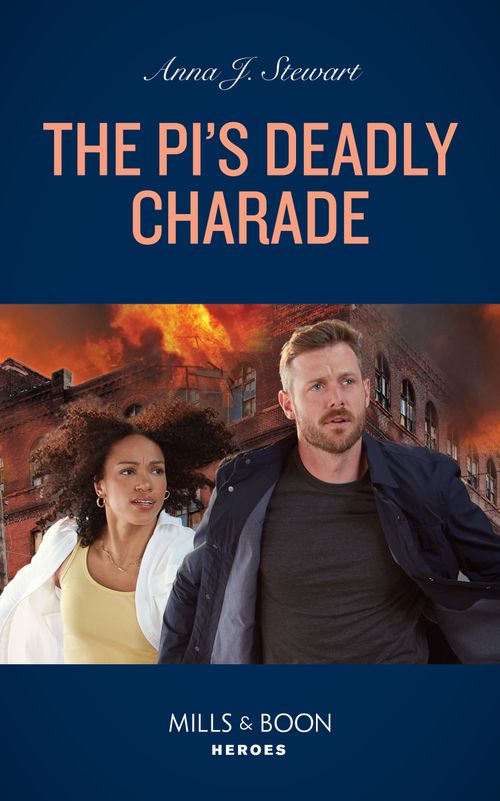 The Pi's Deadly Charade (Honor Bound, Book 6) (Mills & Boon Heroes) by Anna J. Stewart (9780008930615)