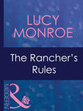 The Rancher's Rules (Marriage and Mistletoe, Book 4) (Mills & Boon Modern) by Lucy Monroe