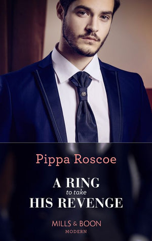 A Ring To Take His Revenge (The Winners' Circle, Book 1) (Mills & Boon Modern) by Pippa Roscoe (9781474072533)
