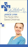 The Nurse Who Saved Christmas (Mills & Boon Medical) by Janice Lynn