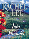 July Thunder (Mills & Boon Silhouette): First edition by Rachel Lee (9781472091253)