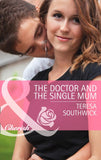 The Doctor and the Single Mum (Men of Mercy Medical, Book 9) (Mills & Boon Cherish) by Teresa Southwick