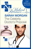 The Celebrity Doctor's Proposal (Mills & Boon Medical) by Sarah Morgan