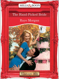 The Hand-Picked Bride (Mills & Boon Vintage Desire) by Raye Morgan