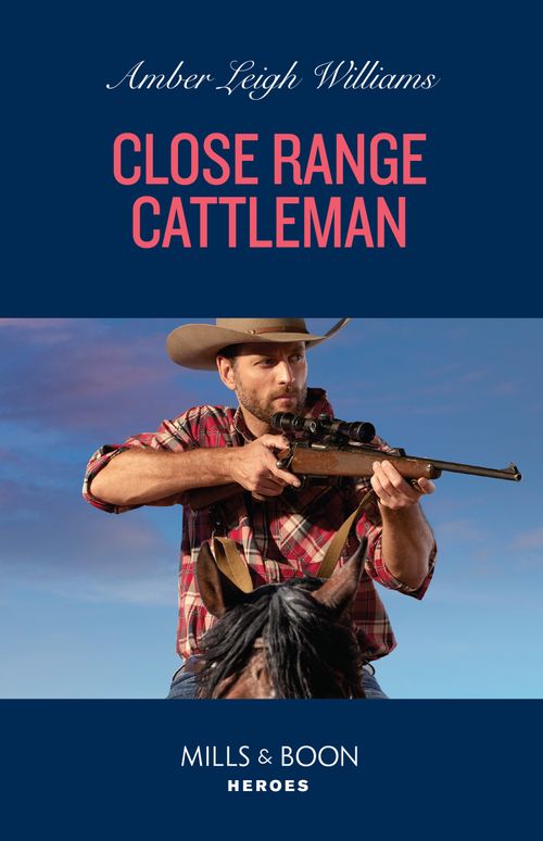 Close Range Cattleman (Fuego, New Mexico, Book 3) (Mills & Boon Heroes) (9780008939014)