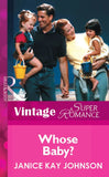 Whose Baby? (Mills & Boon Vintage Superromance): First edition by Janice Kay Johnson (9781472079114)