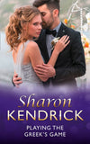 Playing The Greek's Game (Mills & Boon Modern): First edition by Sharon Kendrick (9781408974001)