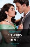 A Tycoon Too Wild To Wed (The Teras Wedding Challenge, Book 1) (Mills & Boon Modern) (9780008935528)