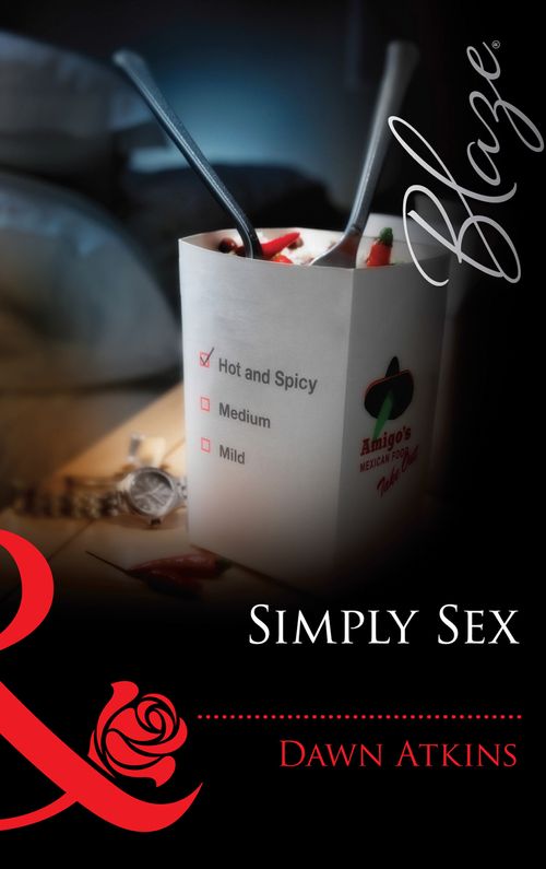 Simply Sex (Mills & Boon Blaze): First edition by Dawn Atkins (9781472029270)