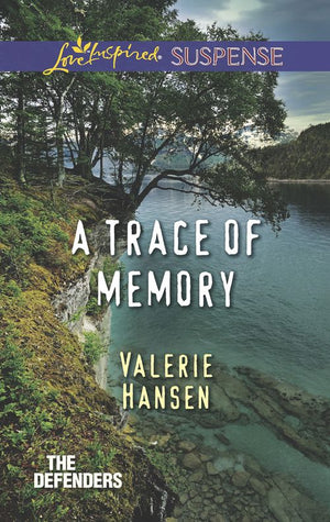 A Trace Of Memory (The Defenders, Book 4) (Mills & Boon Love Inspired Suspense): First edition by Valerie Hansen (9781472073570)