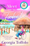 Meet Me in Tahiti (Meet me in, Book 3) by Georgia Toffolo