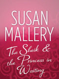 The Sheik & the Princess in Waiting by Susan Mallery