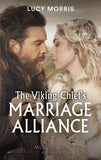 The Viking Chief's Marriage Alliance (Mills & Boon Historical) by Lucy Morris