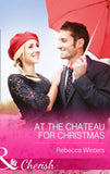 At The Chateau For Christmas (Mills & Boon Cherish) by Rebecca Winters