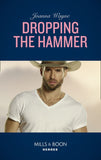 Dropping The Hammer (The Kavanaughs, Book 4) (Mills & Boon Heroes) by Joanna Wayne