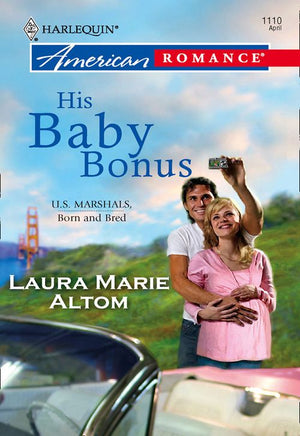 His Baby Bonus (Mills & Boon American Romance) by Laura Marie Altom