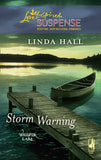Storm Warning (Whisper Lake, Book 1) (Mills & Boon Love Inspired): First edition by Linda Hall (9781472023834)