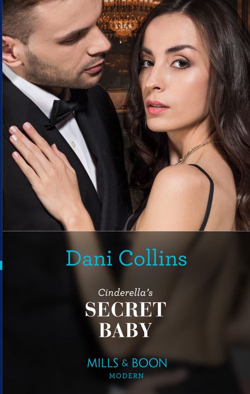 Cinderella's Secret Baby (Four Weddings and a Baby, Book 1) (Mills & Boon Modern) by Dani Collins