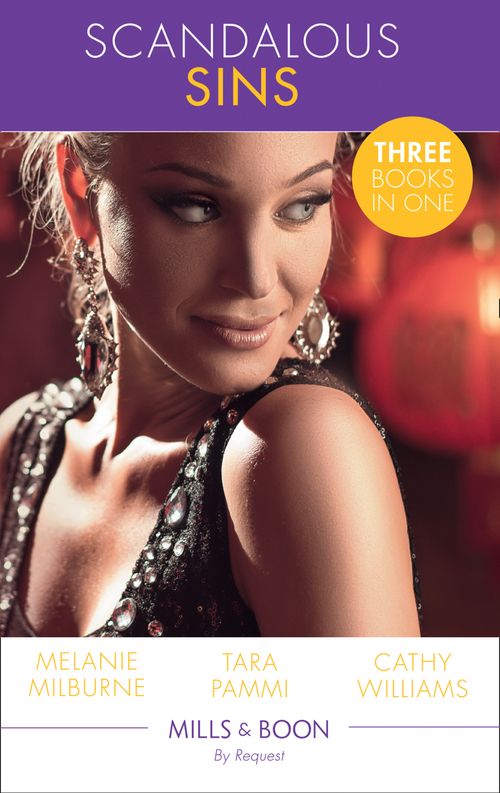 Scandalous Sins: Unwrapping His Convenient Fiancée / The Sheikh's Pregnant Prisoner / Snowbound with His Innocent Temptation (Mills & Boon By Request) by Melanie Milburne, Tara Pammi and Cathy Williams (9781474081771)