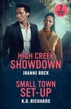 High Creek Showdown / Small Town Set-Up: High Creek Showdown (In the Crosshairs) / Small Town Set-Up (Guardians of Justice) (Mills & Boon Heroes) by Joanne Rock and K.D. Richards (9780263420609)