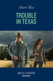Trouble In Texas (The Cowboys of Cider Creek, Book 5) (Mills & Boon Heroes) by Barb Han