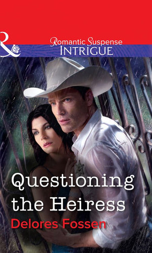 Questioning The Heiress (Mills & Boon Intrigue) by Delores Fossen