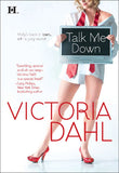 Talk Me Down by Victoria Dahl (9781474046671)