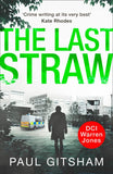 The Last Straw (DCI Warren Jones, Book 1) by Paul Gitsham