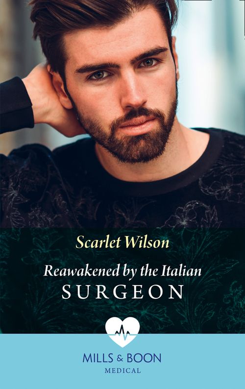 Reawakened By The Italian Surgeon (Double Miracle at Nicollino's Hospital, Book 2) (Mills & Boon Medical) by Scarlet Wilson (9780008915438)