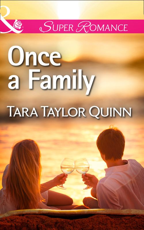 Once A Family (Where Secrets are Safe, Book 2) (Mills & Boon Superromance): First edition by Tara Taylor Quinn (9781472096081)