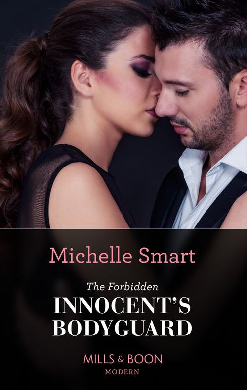 The Forbidden Innocent's Bodyguard (Billion-Dollar Mediterranean Brides, Book 1) (Mills & Boon Modern) by Michelle Smart (9780008914028)