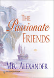 The Passionate Friends (Mills & Boon Historical) by Meg Alexander
