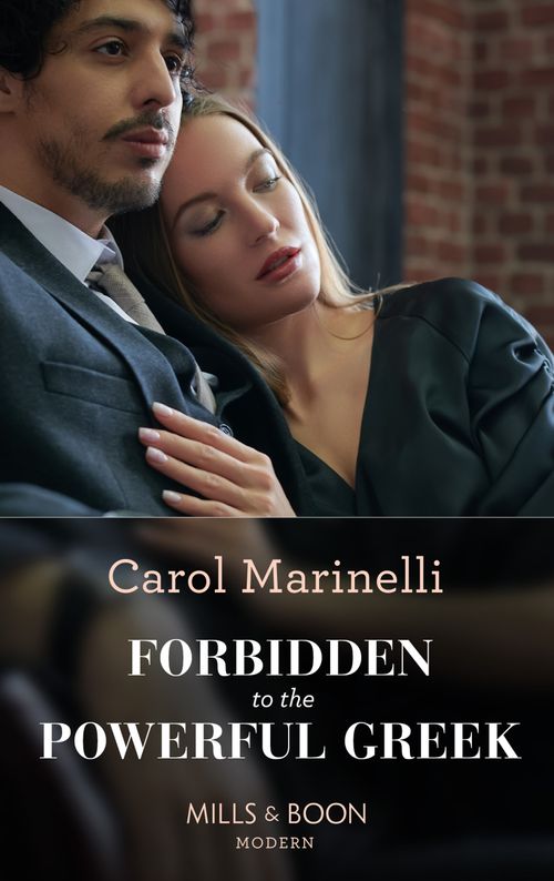 Forbidden To The Powerful Greek (Cinderellas of Convenience, Book 2) (Mills & Boon Modern) by Carol Marinelli