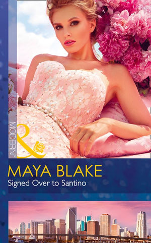 Signed Over To Santino (Mills & Boon Modern) by Maya Blake